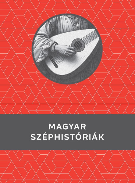 MAGYAR SZÉPHISTÓRIÁK - KELLO DIÁKKÖNYVTÁR