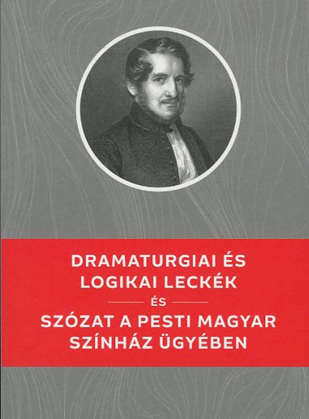 DRAMATURGIAI ÉS LOGIKAI LECKÉK / SZÓZAT A PESTI MAGYAR SZÍNHÁZ ÜGYÉBEN