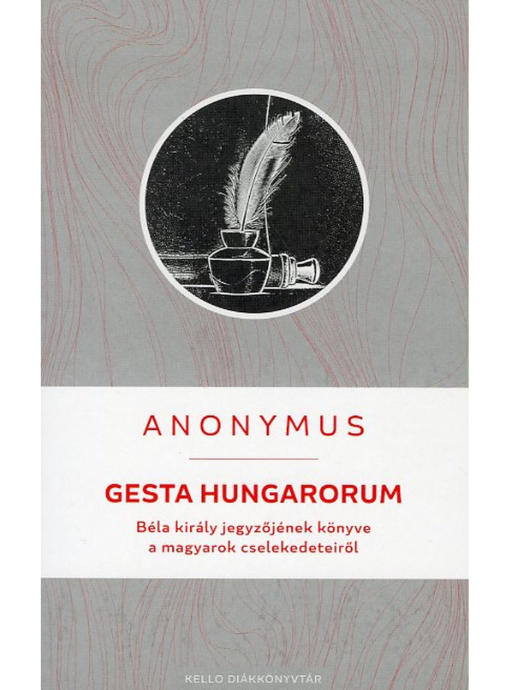 GESTA HUNGARORUM GESTA HUNGARORUM