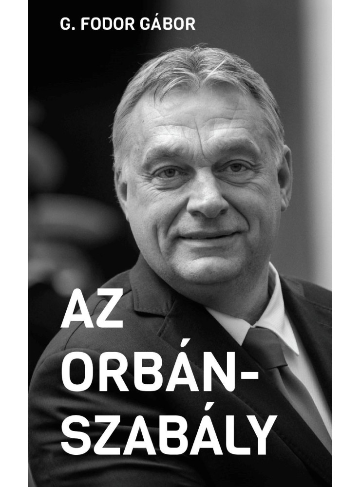AZ ORBÁN-SZABÁLY AZ ORBÁN-SZABÁLY