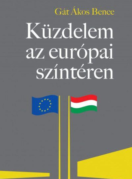 KÜZDELEM AZ EURÓPAI SZÍNTÉREN