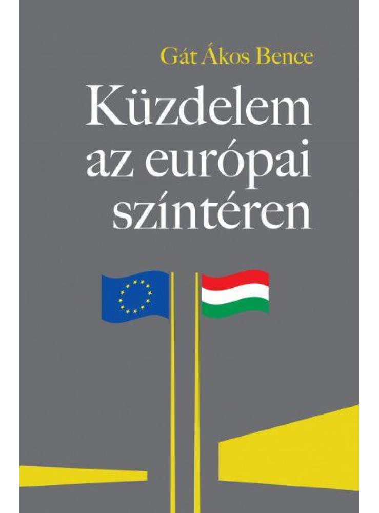 KÜZDELEM AZ EURÓPAI SZÍNTÉREN