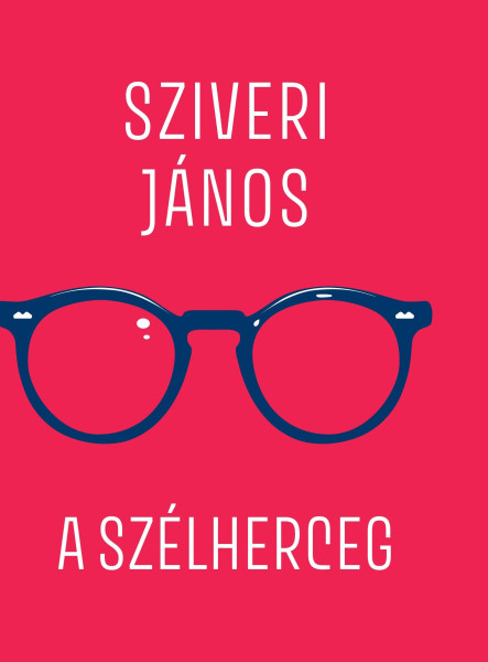 A SZÉLHERCEG - VÁLOGATOTT VERSEK