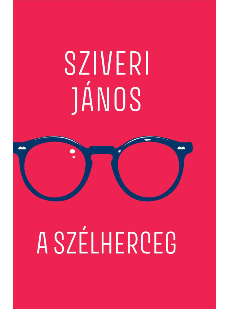 A SZÉLHERCEG - VÁLOGATOTT VERSEK A SZÉLHERCEG - VÁLOGATOTT VERSEK