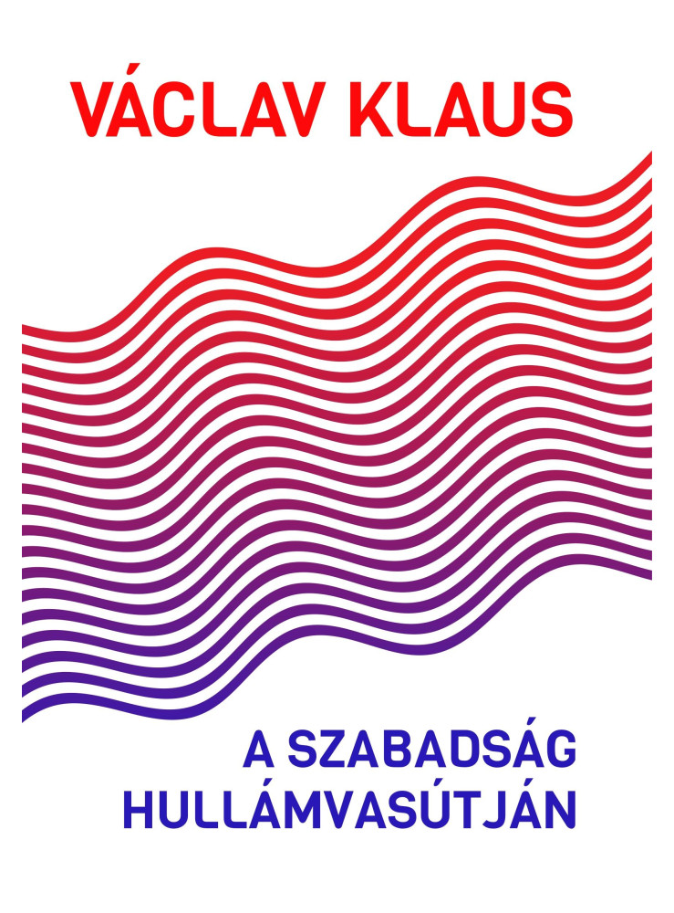 A SZABADSÁG HULLÁMVASÚTJÁN A SZABADSÁG HULLÁMVASÚTJÁN