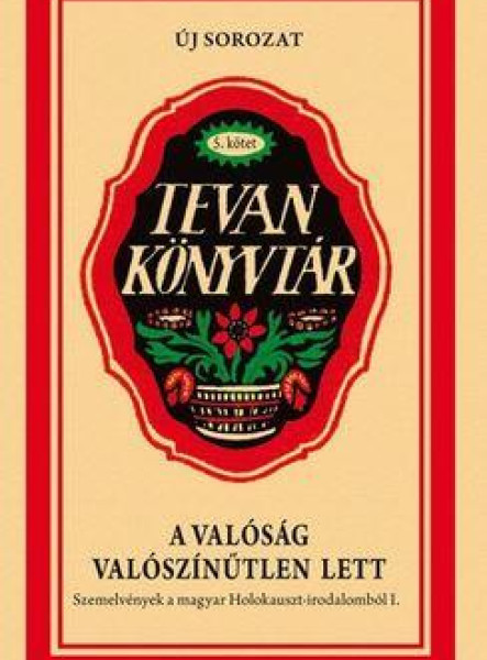 A VALÓSÁG VALÓSZÍNŰTLEN LETT - TEVAN KÖNYVTÁR 5.