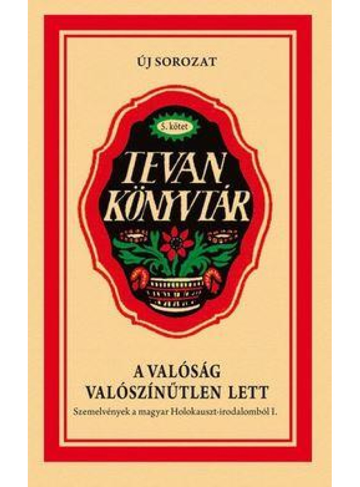 A VALÓSÁG VALÓSZÍNŰTLEN LETT - TEVAN KÖNYVTÁR 5.