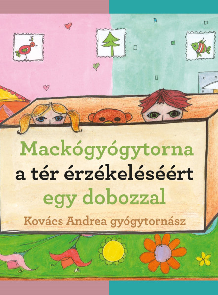 MACKÓGYÓGYTORNA A TÉRÉRZÉKELÉSÉÉRT EGY DOBOZZAL