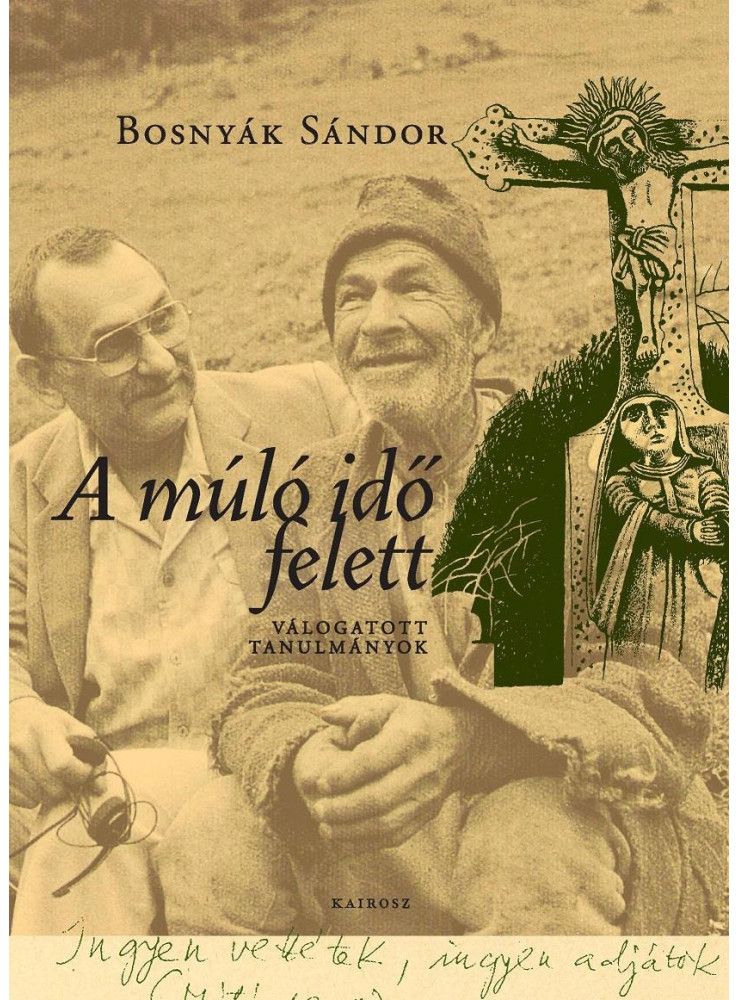 A MÚLÓ IDŐ FELETT - VÁLOGATOTT TANULMÁNYOK