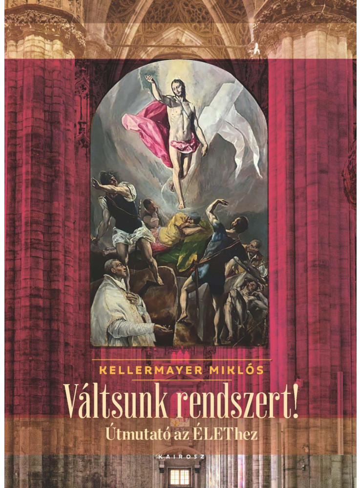 VÁLTSUNK RENDSZERT! - ÚTMUTATÓ AZ ÉLETHEZ VÁLTSUNK RENDSZERT! - ÚTMUTATÓ AZ ÉLETHEZ