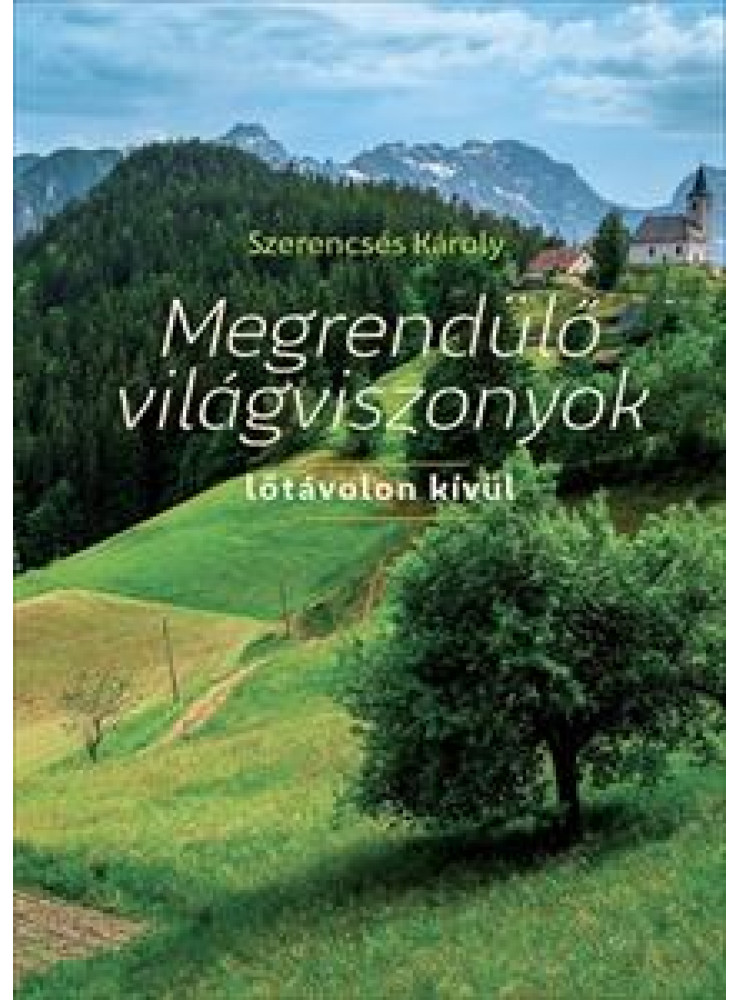 MEGRENDÜLŐ VILÁGVISZONYOK - LŐTÁVOLON KÍVÜL