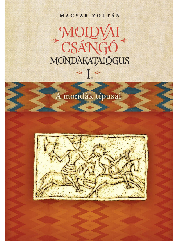 MOLDVAI CSÁNGÓ MONDAKATALÓGUS I.II.KÖTET
