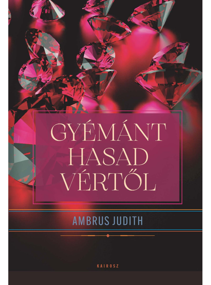 GYÉMÁNT HASAD VÉRTŐL GYÉMÁNT HASAD VÉRTŐL
