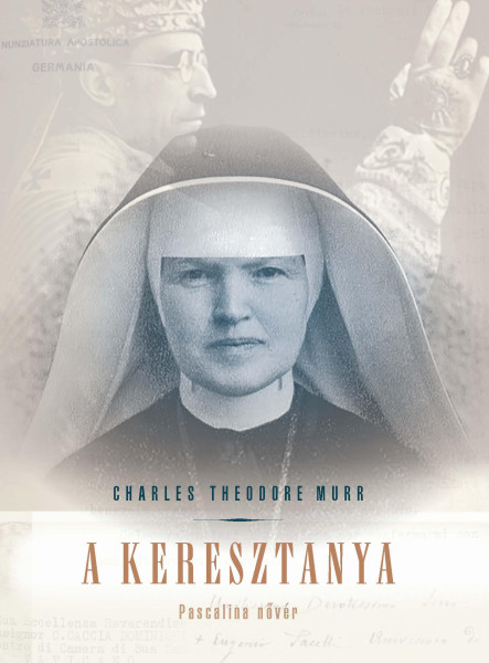 A KERESZTANYA - PASCALINA NŐVÉR