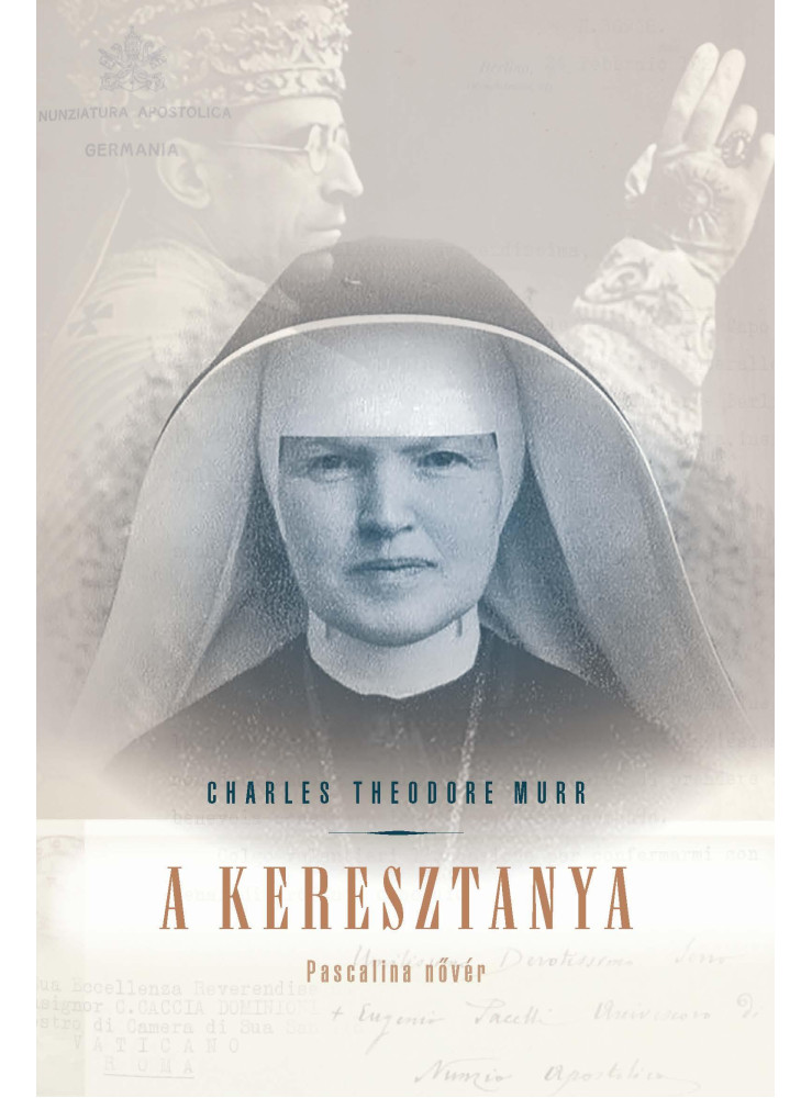 A KERESZTANYA - PASCALINA NŐVÉR A KERESZTANYA - PASCALINA NŐVÉR