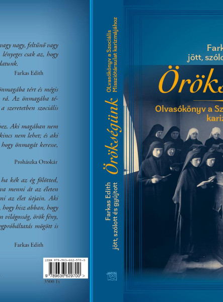 ÖRÖKSÉGÜNK - OLVASÓKÖNYV A SZOCIÁLIS MISSZIÓTÁRSULAT KARIZMÁJÁHOZ