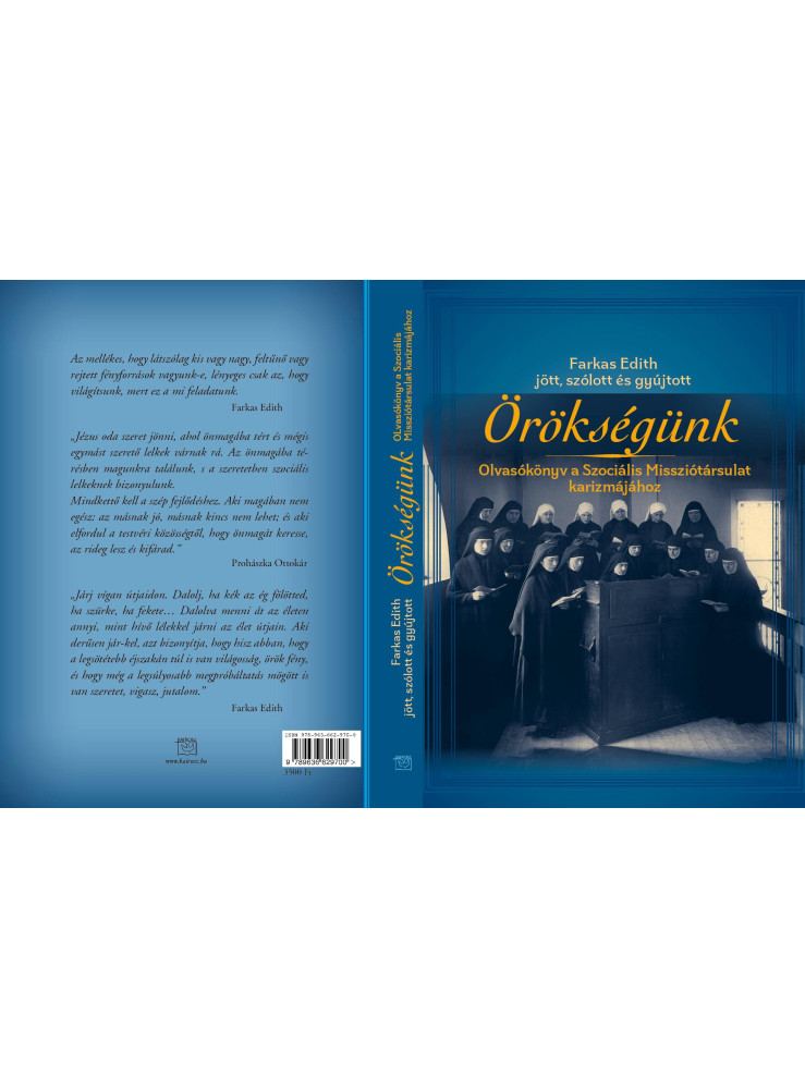 ÖRÖKSÉGÜNK - OLVASÓKÖNYV A SZOCIÁLIS MISSZIÓTÁRSULAT KARIZMÁJÁHOZ ÖRÖKSÉGÜNK - OLVASÓKÖNYV A SZOCIÁLIS MISSZIÓTÁRSULAT KARIZMÁJÁHOZ