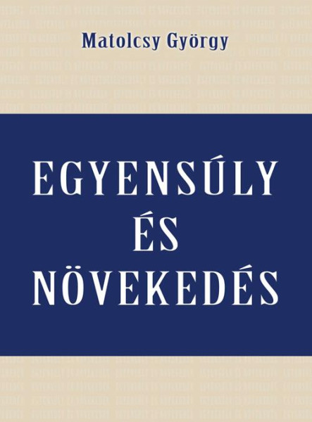 EGYENSÚLY ÉS NÖVEKEDÉS
