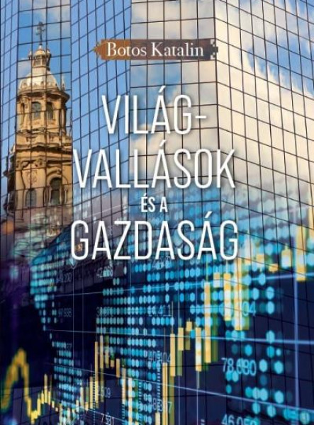 VILÁGVALLÁSOK ÉS A GAZDASÁG