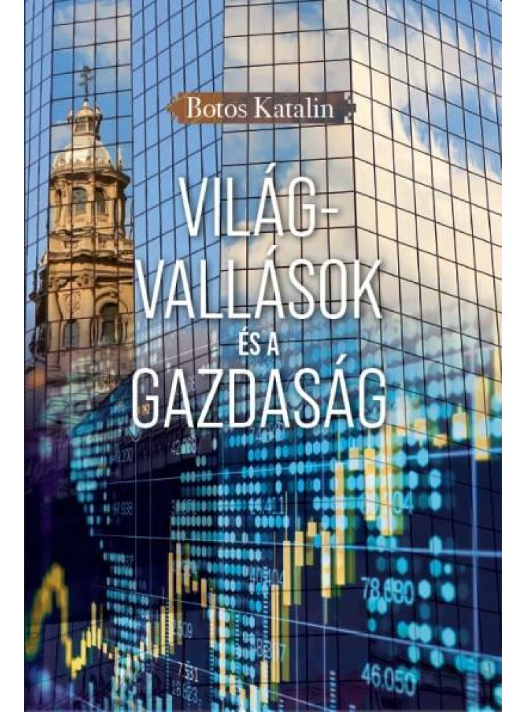 VILÁGVALLÁSOK ÉS A GAZDASÁG VILÁGVALLÁSOK ÉS A GAZDASÁG