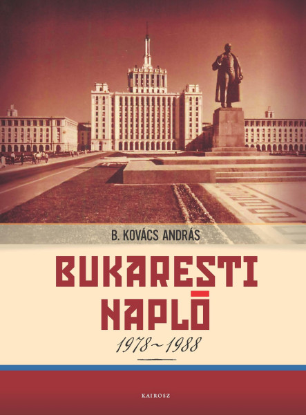 BUKARESTI NAPLÓ 1978-1988
