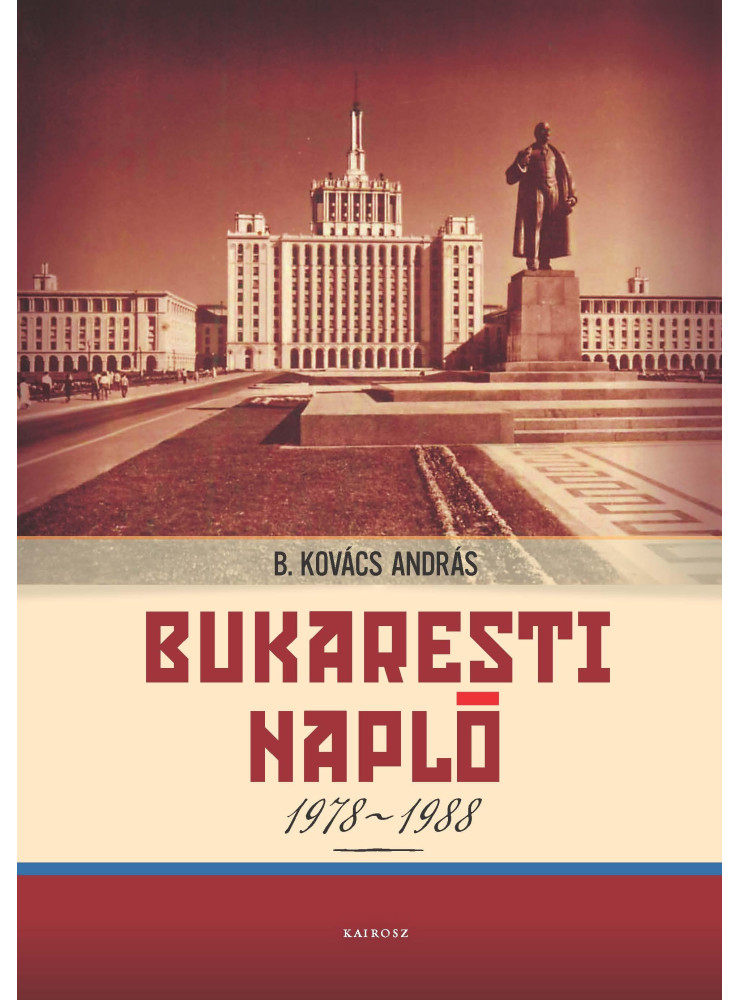 BUKARESTI NAPLÓ 1978-1988