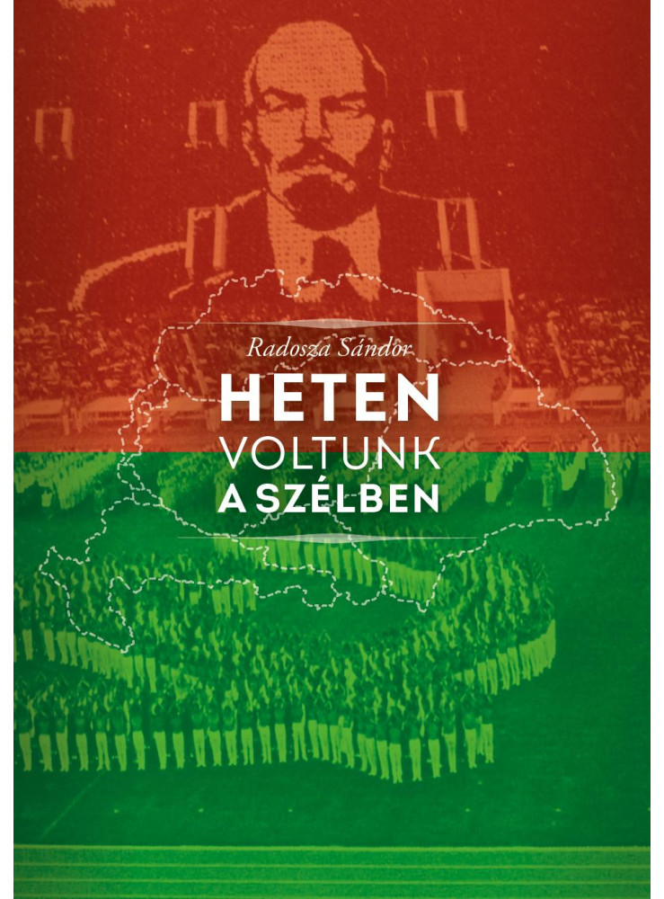 HETEN VOLTUNK A SZÉLBEN HETEN VOLTUNK A SZÉLBEN