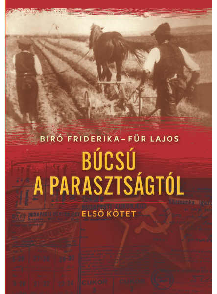 BÚCSÚ A PARASZTSÁGTÓL I. - MÁSODIK KIADÁS BÚCSÚ A PARASZTSÁGTÓL I. - MÁSODIK KIADÁS