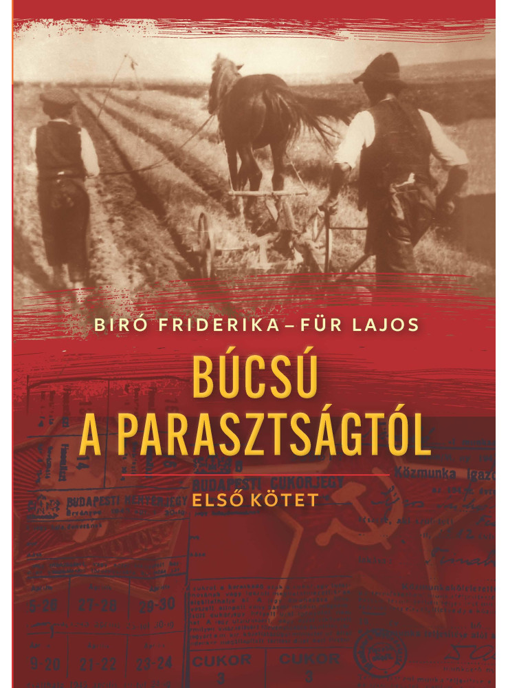 BÚCSÚ A PARASZTSÁGTÓL I. - MÁSODIK KIADÁS BÚCSÚ A PARASZTSÁGTÓL I. - MÁSODIK KIADÁS