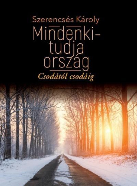 MINDENKI-TUDJA ORSZÁG - CSODÁTÓL CSODÁIG