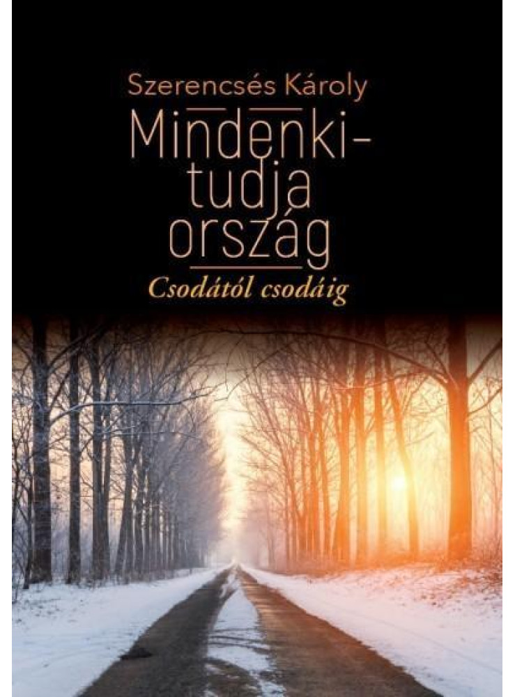 MINDENKI-TUDJA ORSZÁG - CSODÁTÓL CSODÁIG