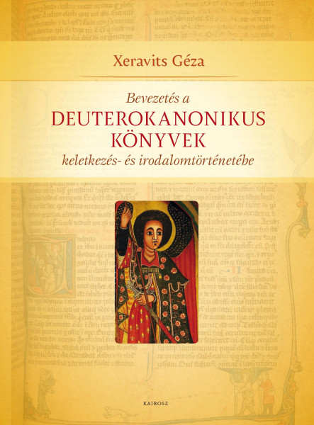 BEVEZETÉS A DEUTEROKANONIKUS KÖNYVEK KELETKEZÉS- ÉS IRODALOMTÖRTÉNETÉBE
