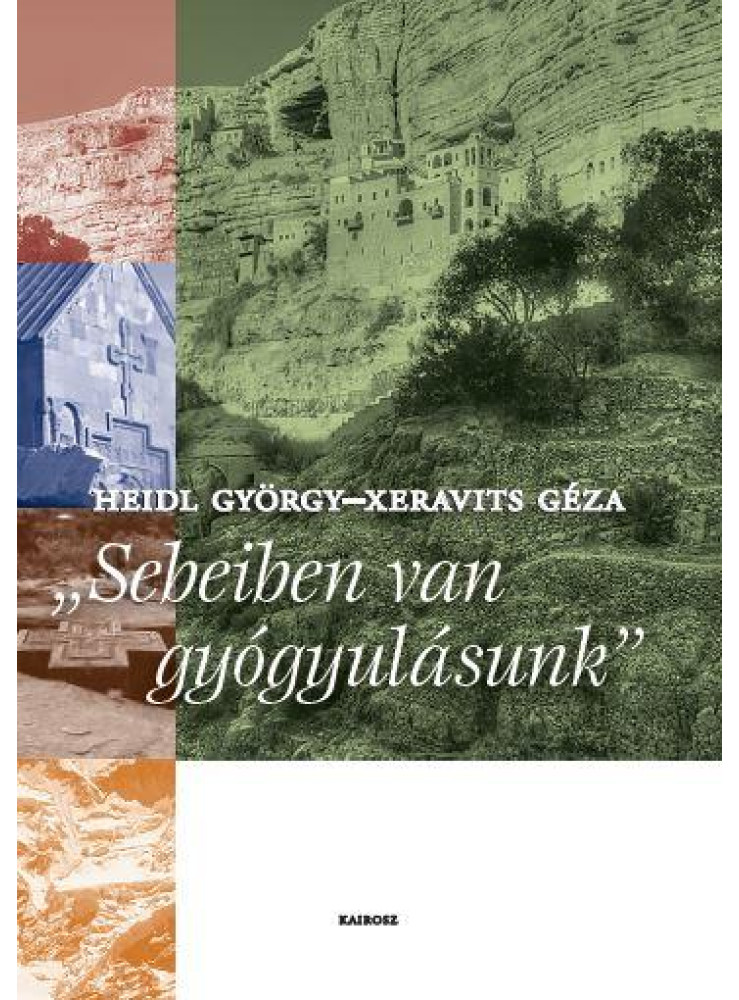 "SEBEIBEN VAN GYÓGYULÁSUNK" "SEBEIBEN VAN GYÓGYULÁSUNK"