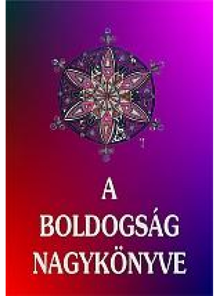 A BOLDOGSÁG NAGYKÖNYVE