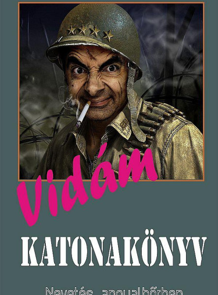 VIDÁM KATONAKÖNYV - NEVETÉS ANGYALBŐRBEN