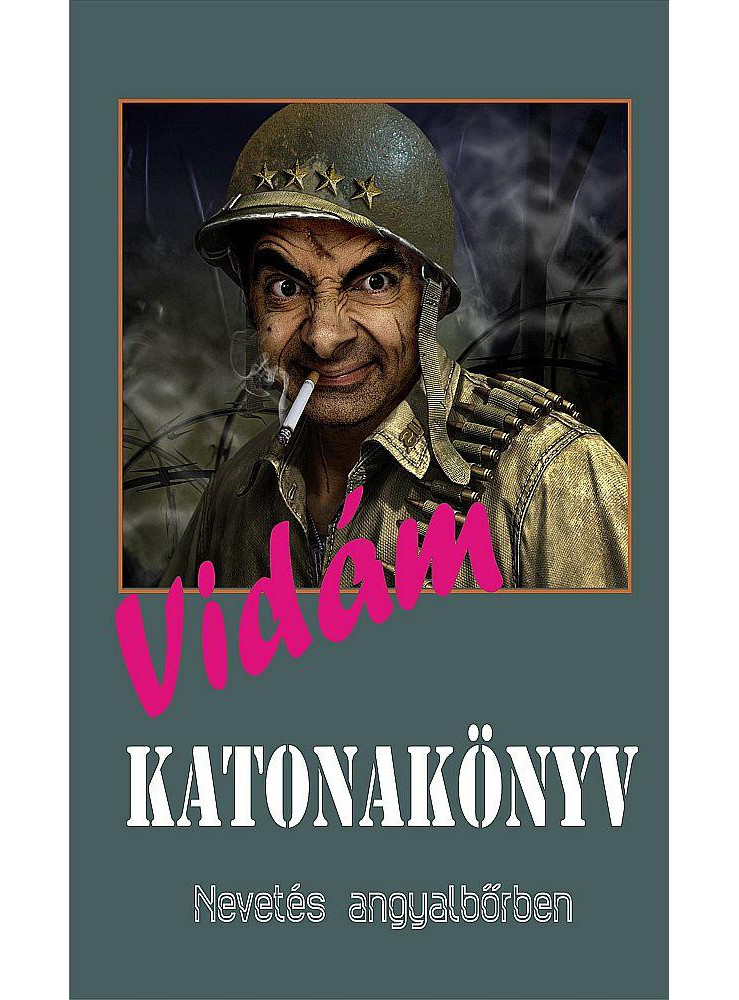 VIDÁM KATONAKÖNYV - NEVETÉS ANGYALBŐRBEN