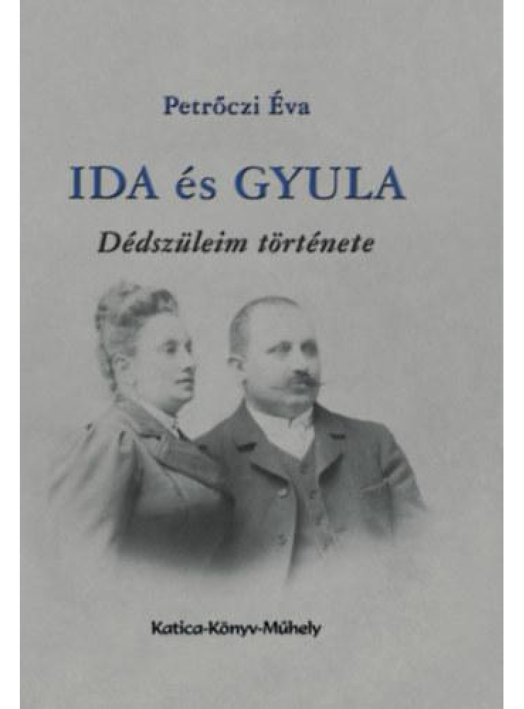 IDA ÉS GYULA IDA ÉS GYULA