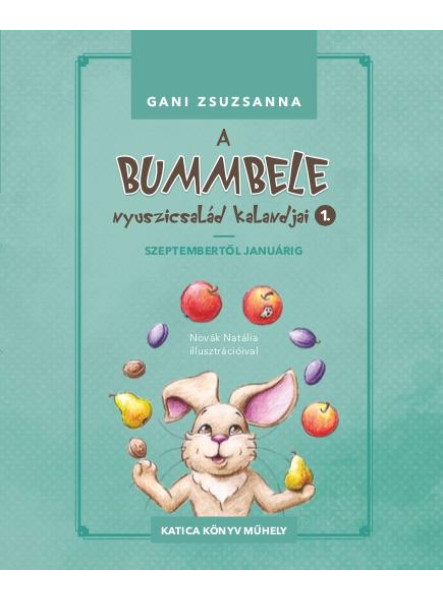 A BUMMBELE NYUSZICSALÁD KALANDJAI 1.