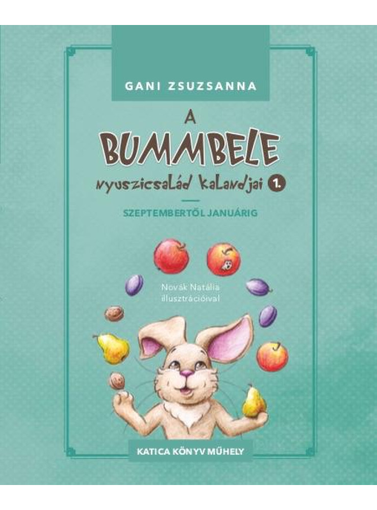 A BUMMBELE NYUSZICSALÁD KALANDJAI 1.
