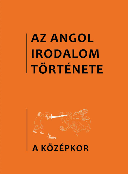 AZ ANGOL IRODALOM TÖRTÉNETE 1. - KÖZÉPKOR