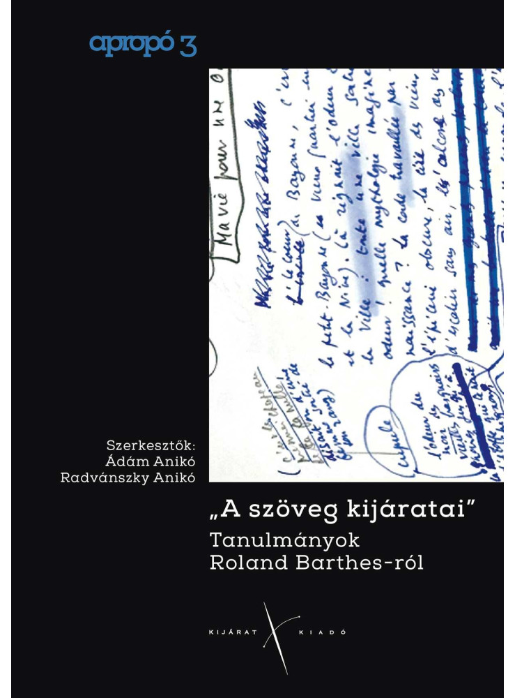 A SZÖVEG KIJÁRATAI. TANULMÁNYOK ROLAND BARTHES-RÓL