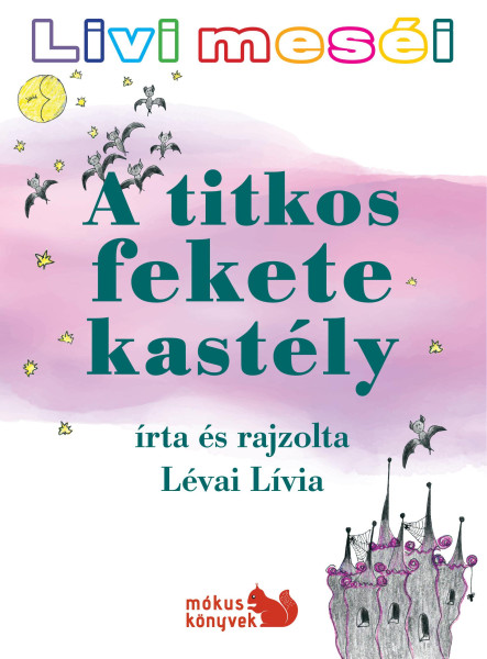 A TITKOS FEKETE KASTÉLY - LIVI MESÉI