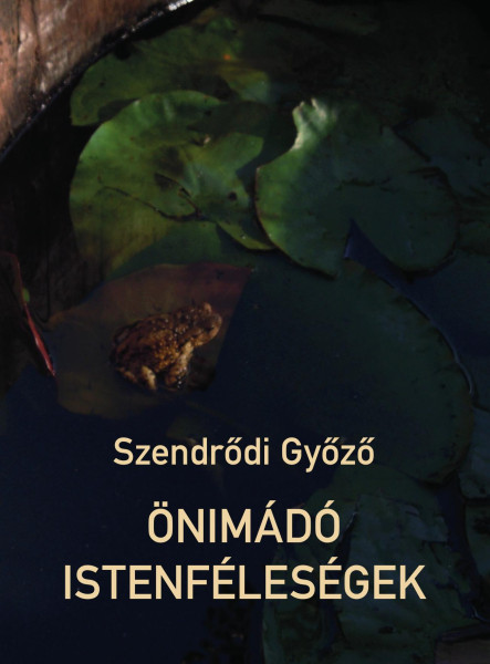 ÖNIMÁDÓ ISTENFÉLESÉGEK
