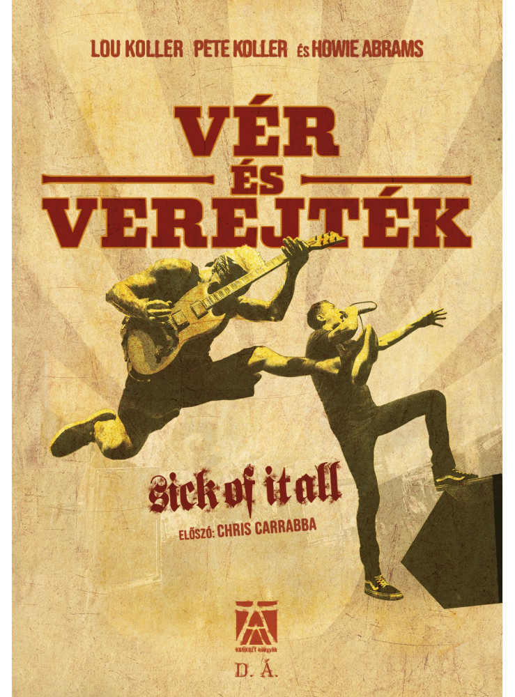VÉR ÉS VEREJTÉK - SICK OF IT ALL VÉR ÉS VEREJTÉK - SICK OF IT ALL