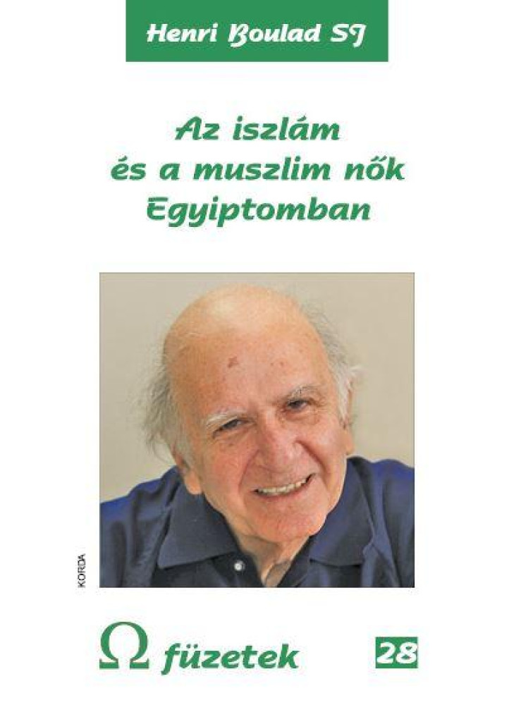 AZ ISZLÁM ÉS A MUSZLIM NŐK EGYIPTOMBAN AZ ISZLÁM ÉS A MUSZLIM NŐK EGYIPTOMBAN