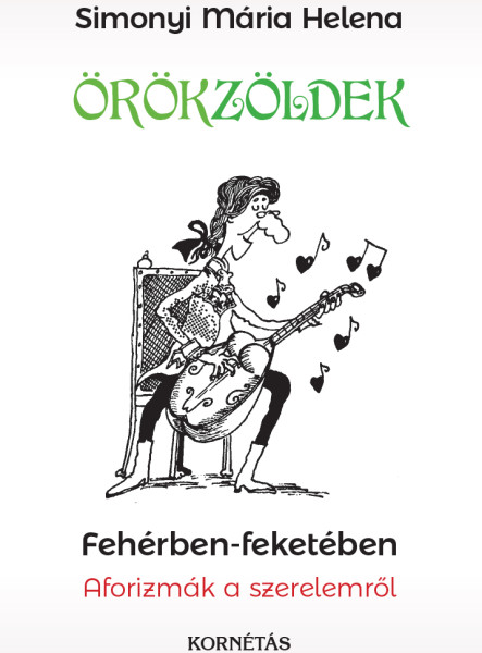 ÖRÖKZÖLDEK - FEHÉRBEN - FEKETÉBEN