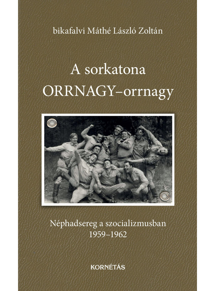A SORKATONA ORRNAGY-ORRNAGY - NÉPHADSEREG A SZOCIALIZMUSBAN 1959-1962
