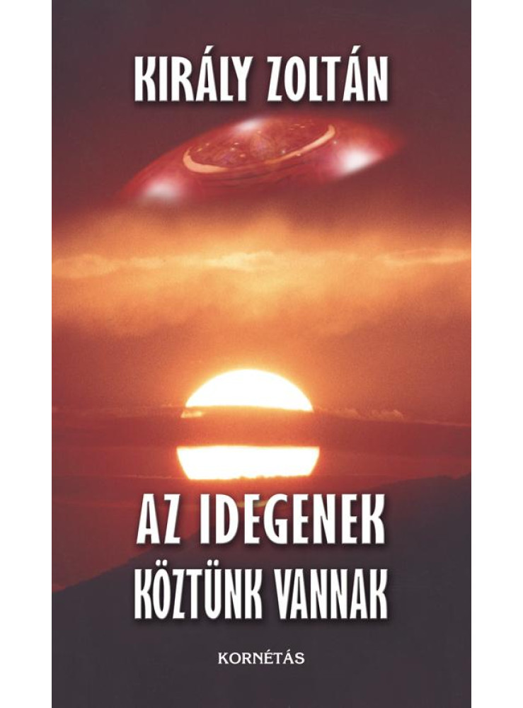 AZ IDEGENEK KÖZTÜNK VANNAK
