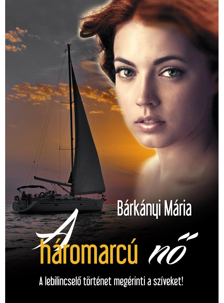 A HÁROMARCÚ NŐ A HÁROMARCÚ NŐ