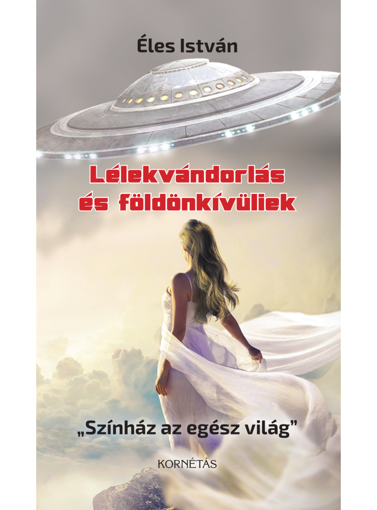 LÉLEKVÁNDORLÁS ÉS FÖLDÖNKÍVÜLIEK